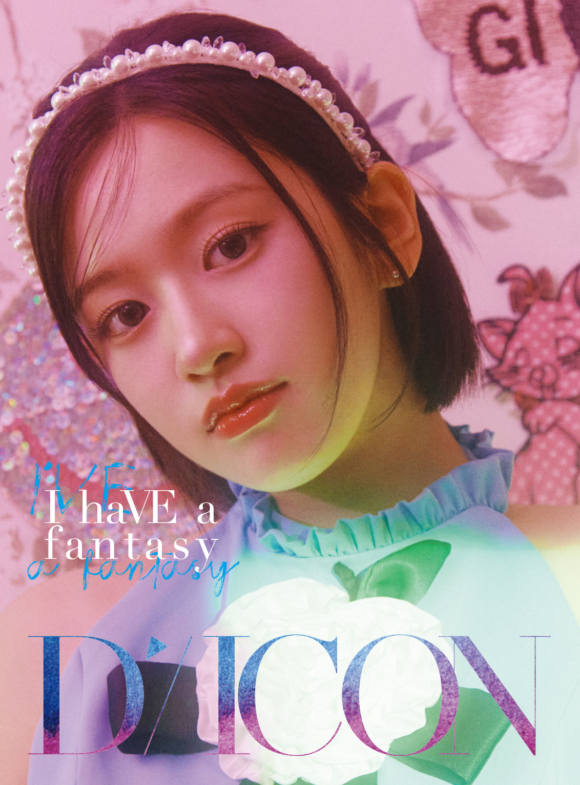 DICON VOLUME N°20 IVE : I haVE a dream, I haVE a fantasy