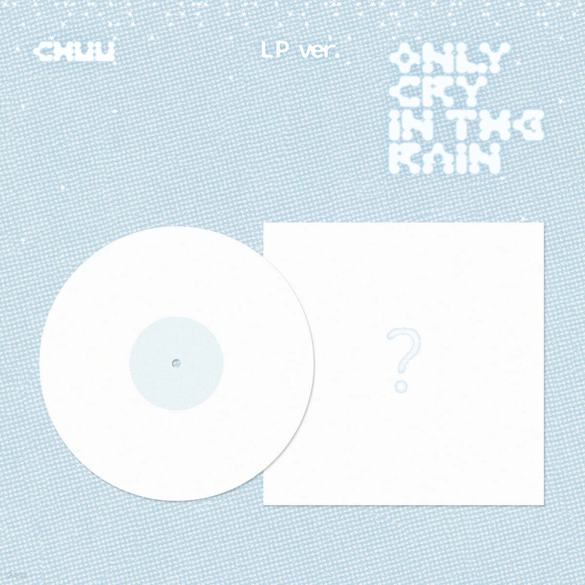 CHUU 3RD MINI ALBUM – Only cry in the rain (LP)